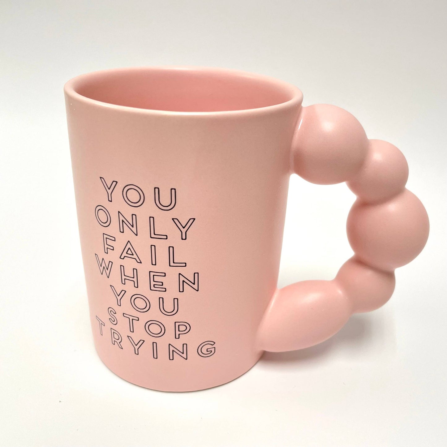 You Only Fail When You Stop Trying Pink Ball Mug Beaded