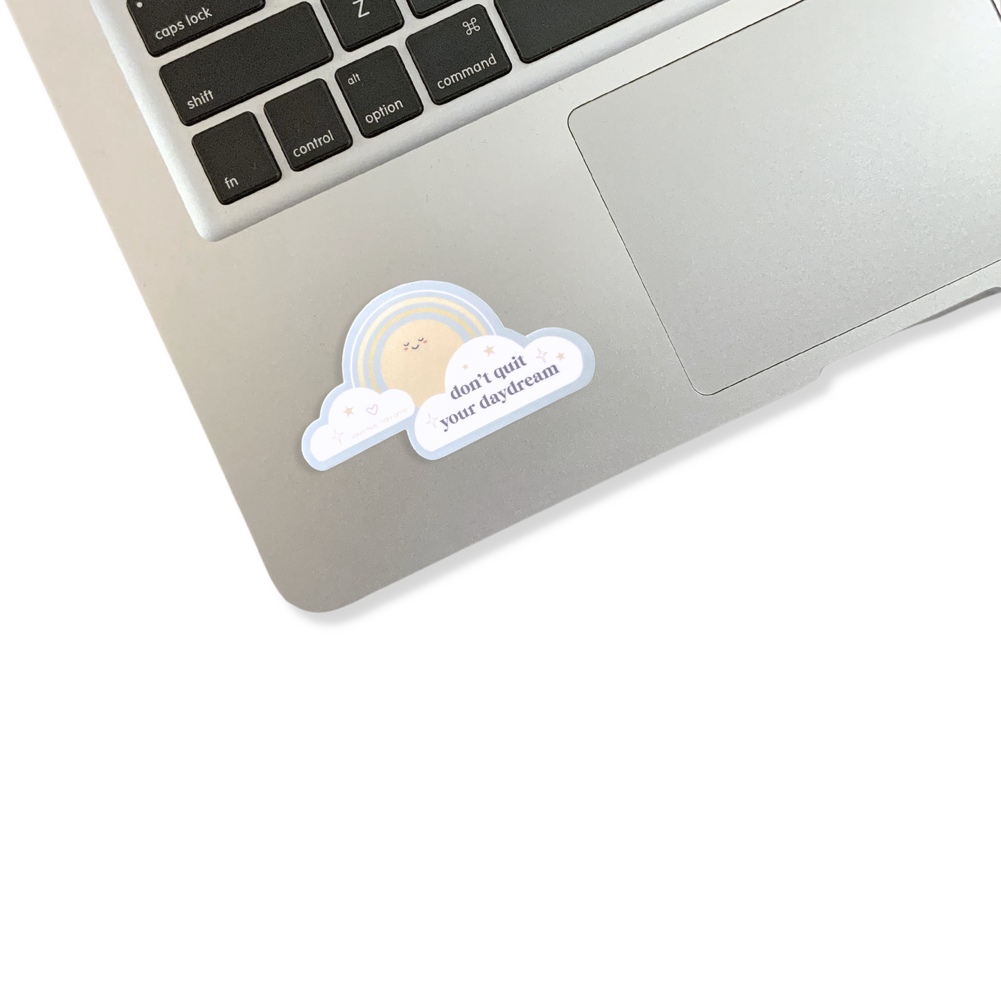 Don't Quit Your Daydream Sticker