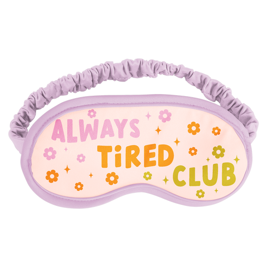 Sleep Masks: Always Tired Club