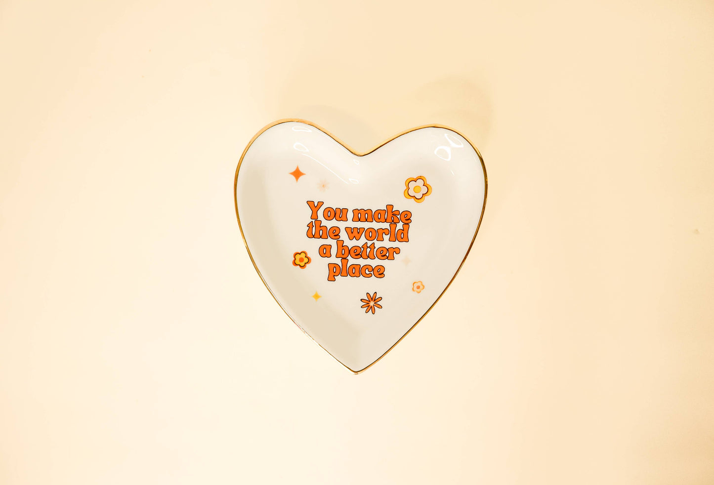 You Make The World A Better Place-Heart Shaped Trinket Tray