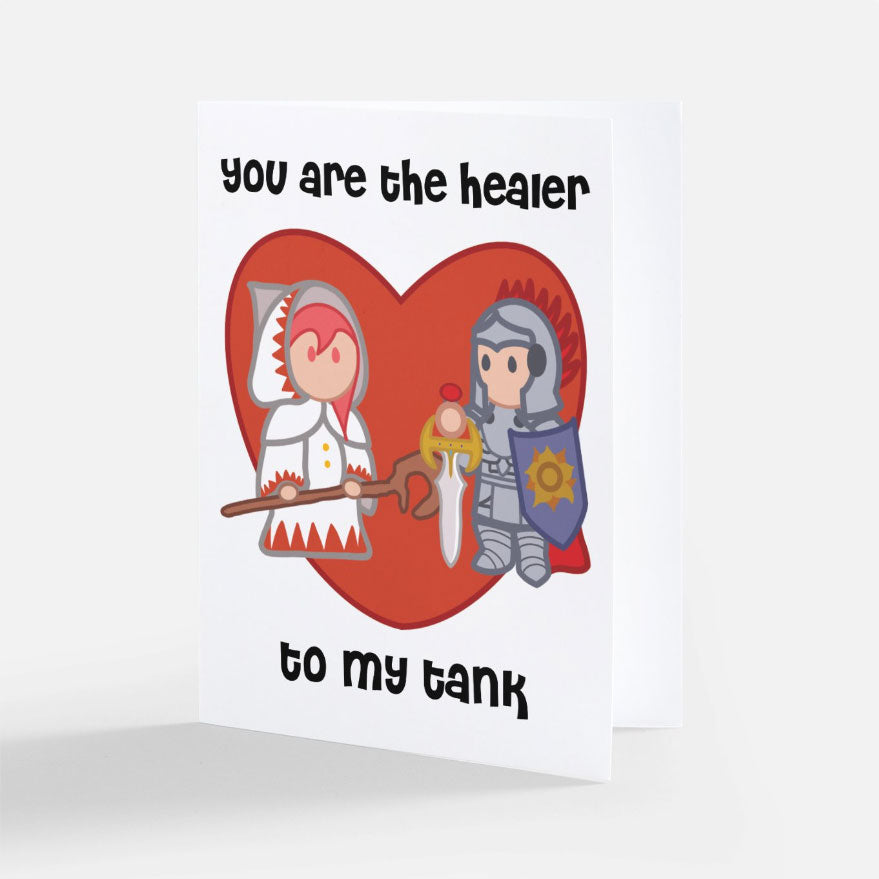 You Are The Healer To My Tank Greeting Card